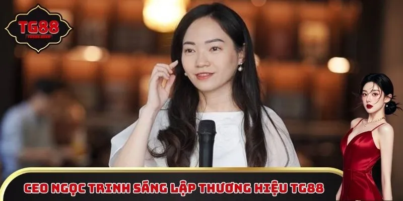 CEO Ngọc Trinh sáng lập thương hiệu TG88